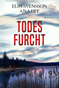 Todesfurcht - Ana Dee - E-Book