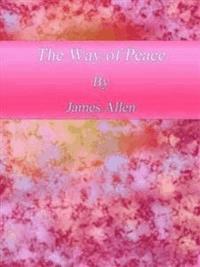 The Way of Peace - James Allen - E-Book