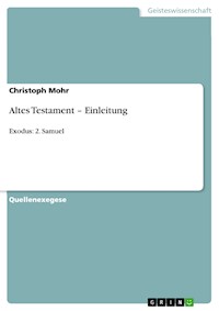 Altes Testament – Einleitung - Christoph Mohr - E-Book