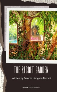 The Secret Garden - Frances Hodgson Burnett - E-Book