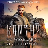 Kanthy. Od wszelakich złych przygód... - Przemysław Gąsiorek - Hörbuch