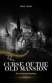 The Curse of the Old Mansion - Mark Davie - E-Book