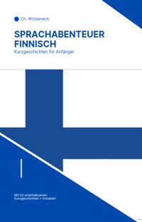 Sprachabenteuer Finnisch - Ch. Wüsteneck - E-Book