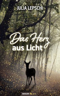 Das Herz aus Licht - Julia Lepschi - E-Book