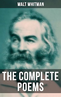 The Complete Poems of Walt Whitman - Walt Whitman - E-Book
