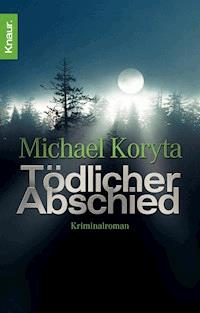 Tödlicher Abschied - Michael Koryta - E-Book