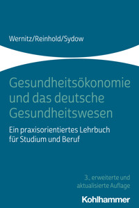 Gesundheitsökonomie und das deutsche Gesundheitswesen - Thomas Reinhold - E-Book