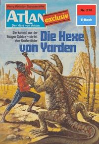 Atlan 210: Die Hexe von Yarden - Dirk Hess - E-Book