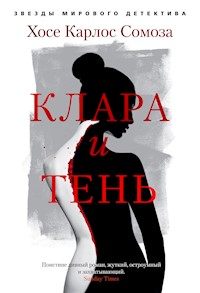 Клара и тень - Хосе Карлос Сомоза - E-Book
