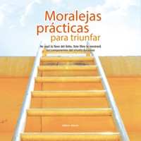 Moralejas Prácticas para Triunfar - William Alducin - Hörbuch