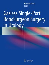 Gasless Single-Port RoboSurgeon Surgery in Urology -  - E-Book