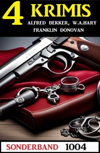 4 Krimis Sonderband 1004 - Alfred Bekker - E-Book