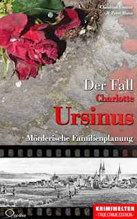 Der Fall der Giftmischerin Charlotte Ursinus - Christian Lunzer - E-Book