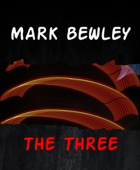 THE THREE - MARK BEWLEY - kostenlos E-Book
