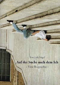Auf der Suche nach dem Ich - Eva Link-Nagel - E-Book