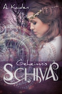Geheimnis Schiva - A. Kaiden - E-Book