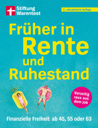 Früher in Rente und Ruhestand - Mit Tabellen, Checklisten und Tipps zu Anlagestrategien - Matthias Kowalski - E-Book