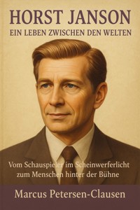 Horst Janson – Ein Leben zwischen den Welten - Marcus PC Petersen - Clausen - E-Book