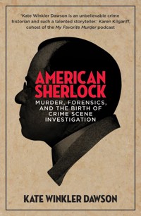 American Sherlock - Kate Winkler Dawson - E-Book