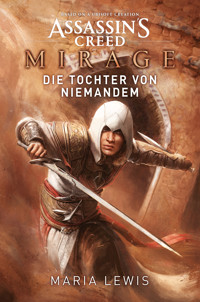 Assassin's Creed: Mirage - Die Tochter von niemandem - Maria Lewis - E-Book