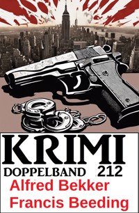Krimi Doppelband 212 - Alfred Bekker - kostenlos E-Book