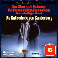 Die Kathedrale von Canterbury (Der Sherlock Holmes-Adventkalender: Der Heilige Gral, Folge 6) - Sir Arthur Conan Doyle - Hörbuch