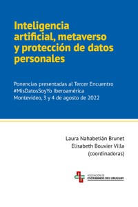 Inteligencia artificial, metaverso y protección de datos personales - Elisabeth Bouvier Villa - E-Book