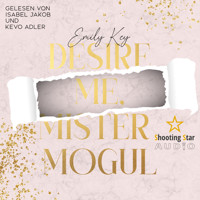 Desire me, Mister Mogul - New York City Lawyers, Band 7 (ungekürzt) - Emily Key - Hörbuch