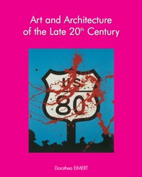 Art and architecture of the late 20th century - Dorothea Eimert - E-Book