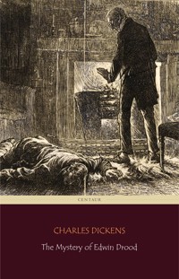 The Mystery of Edwin Drood (Centaur Classics) - Charles Dickens. - E-Book