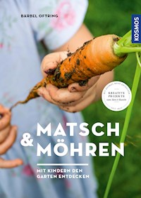 Matsch & Möhren - Bärbel Oftring - E-Book