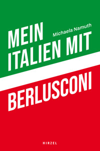 Mein Italien mit Berlusconi - Michaela Namuth - E-Book
