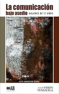 La comunicación bajo asedio - Marcelino Bisbal - E-Book