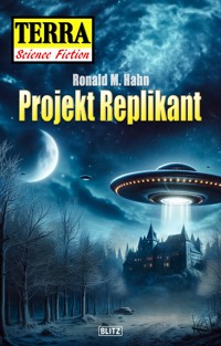 Terra - Science Fiction 13: Projekt Replikant - Ronald M. Hahn - E-Book