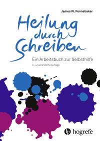 Heilung durch Schreiben - Pennebaker James W. - E-Book