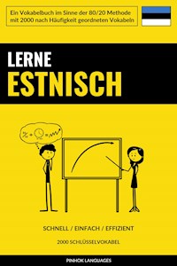 Lerne Estnisch - Schnell / Einfach / Effizient - Pinhok Languages - E-Book