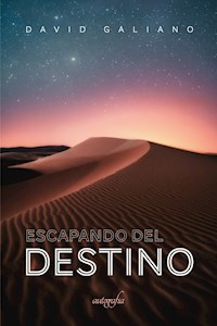 Escapando del destino - David Galiano - E-Book