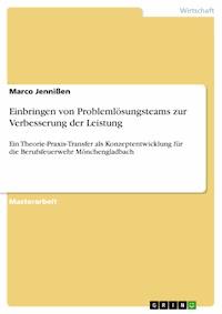 Einbringen von Problemlösungsteams zur Verbesserung der Leistung - Marco Jennißen - E-Book