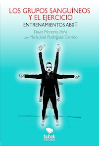 Los grupos sanguíneos y el ejercicio - David Moronta - E-Book