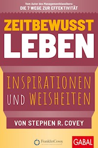 Zeitbewusst leben - Stephen R. Covey - E-Book