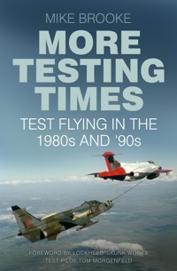 More Testing Times - Wing Commander Mike Brooke AFC RAF - E-Book