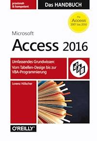 Microsoft Access 2016 - Das Handbuch - Lorenz Hölscher - E-Book