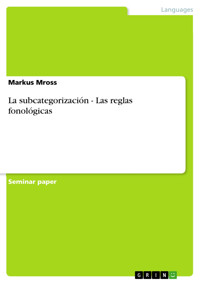 La subcategorización - Las reglas fonológicas - Markus Mross - E-Book