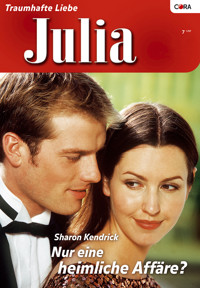 Nur eine heimliche Affäre - Sharon Kendrick - E-Book