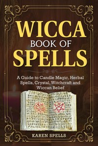 Wicca Book Of Spells - Karen Spells - E-Book