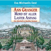 Mord ist aller Laster Anfang - Ein Fall für Mitchell & Markby, Teil 1 (Gekürzt) - Ann Granger - Hörbuch