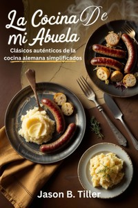 La cocina de mi abuela - Jason B. Tiller - E-Book