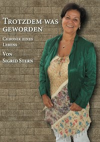 Trotzdem was geworden - Sigrid Stern - E-Book