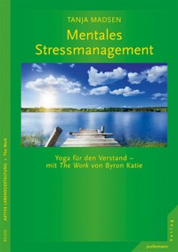 Mentales Stressmanagement - Tanja Madsen - E-Book
