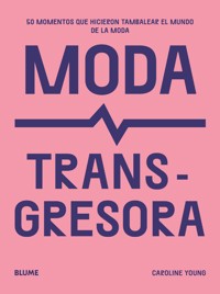 Moda transgresora - Caroline Young - E-Book